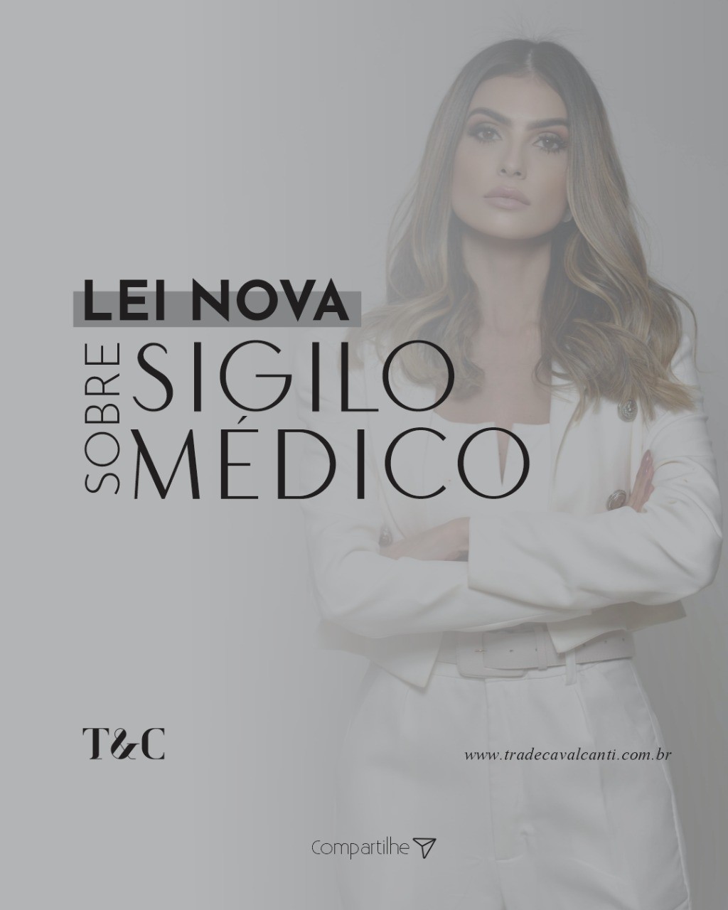 LEI NOVA SOBRE SIGILO MÉDICO Trad Cavalcanti Advogados